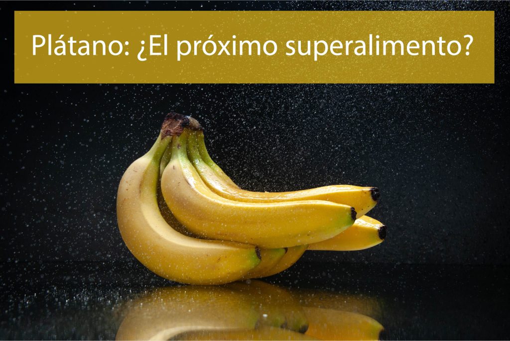 Plátano ¿El próximo superalimento?