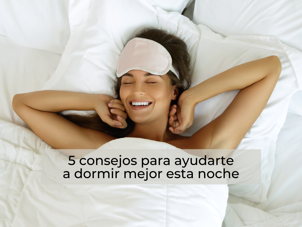 5 consejos para ayudarte a dormir mejor esta noche