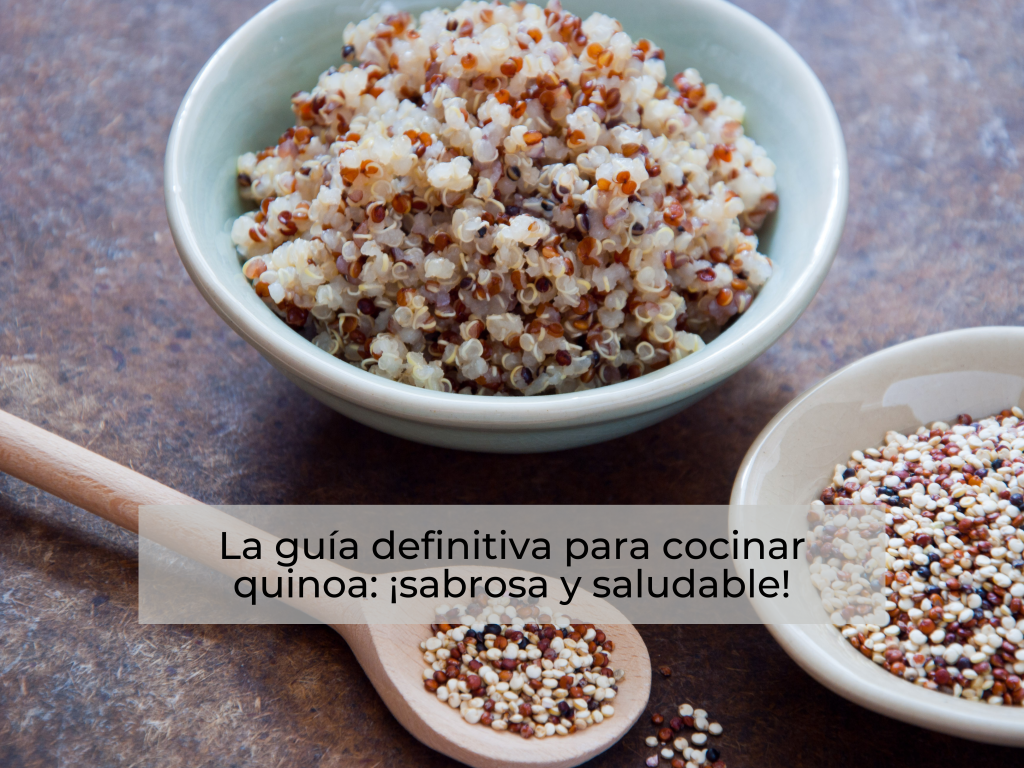 La guía definitiva para cocinar quinoa: ¡sabrosa y saludable!