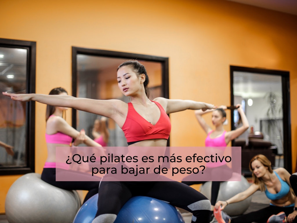 ¿Qué pilates es más efectivo para bajar de peso?