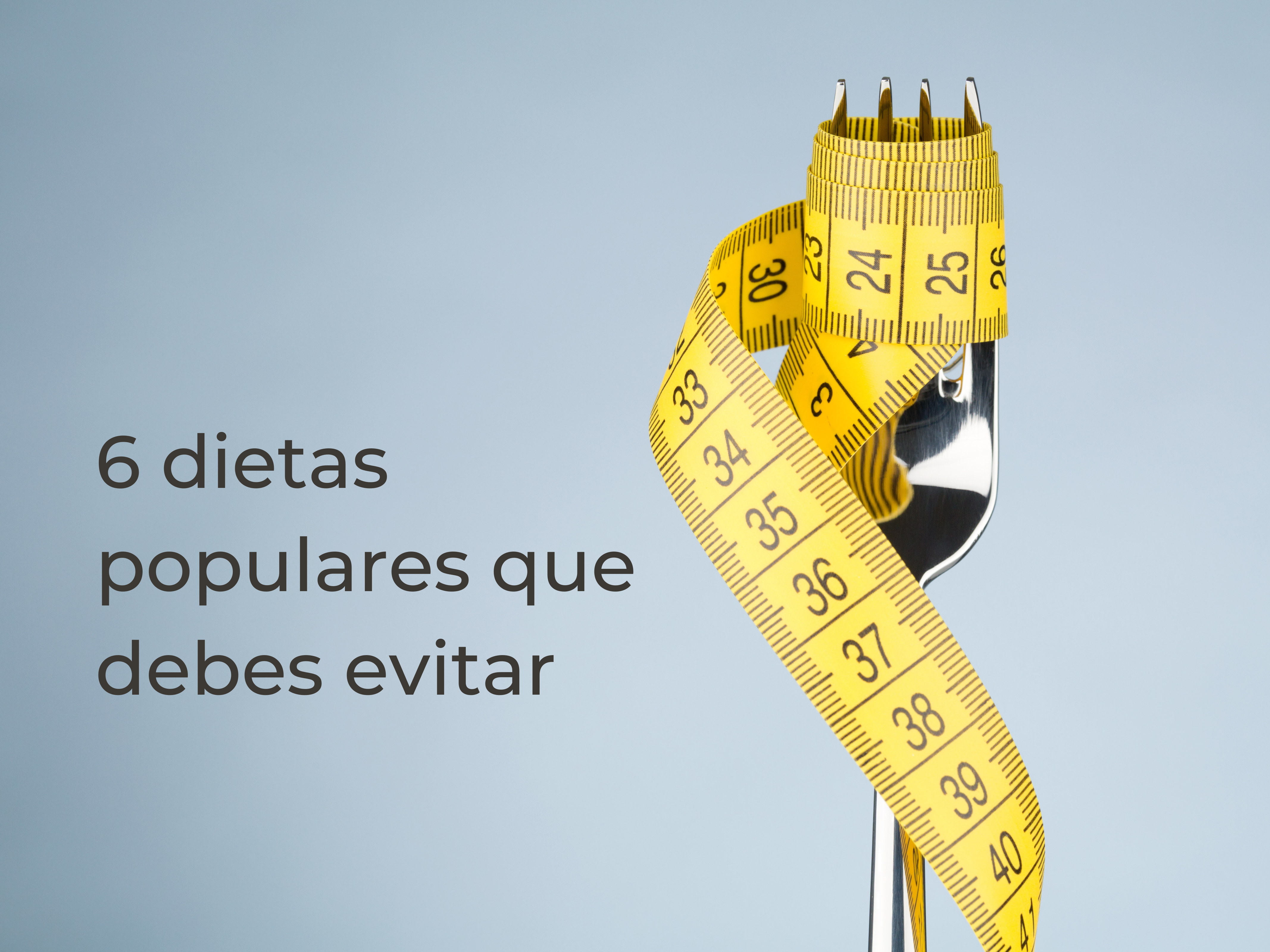 6 dietas populares que debes evitar