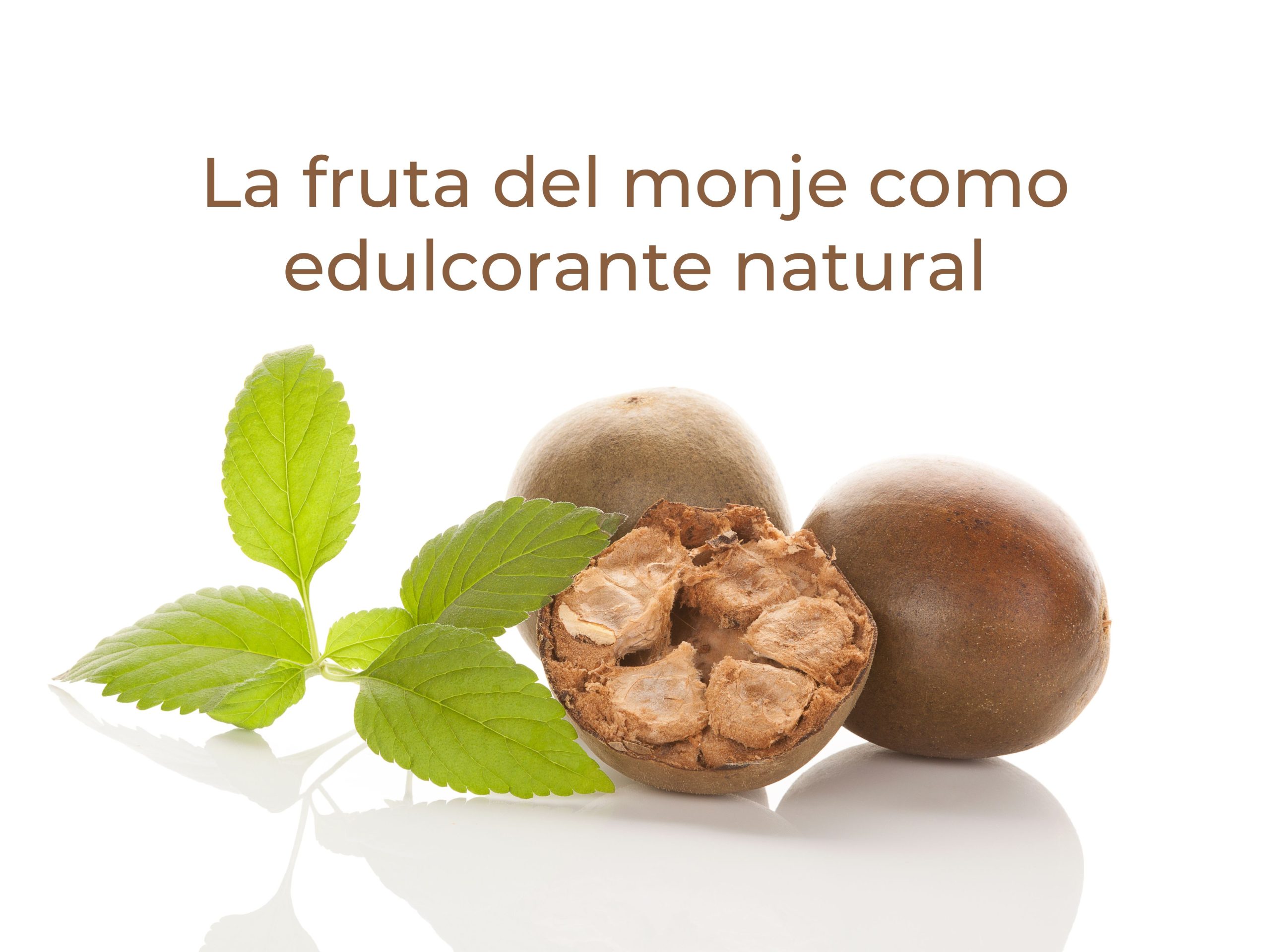 La fruta del monje como edulcorante natural