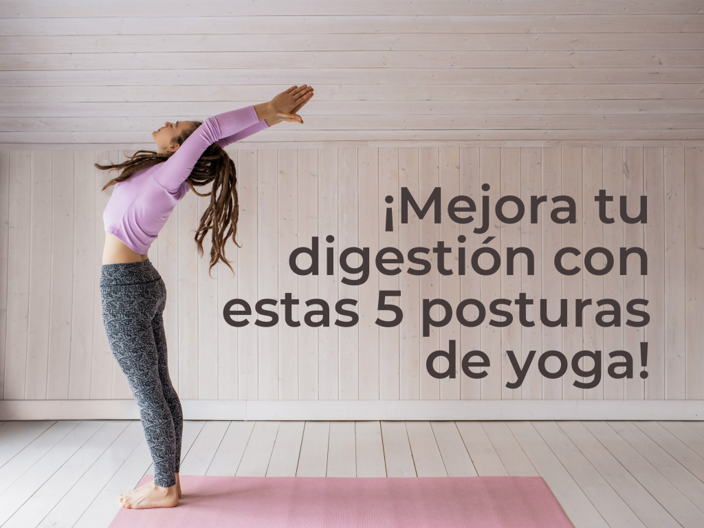 ¡Mejora tu digestión con estas 5 posturas de yoga!