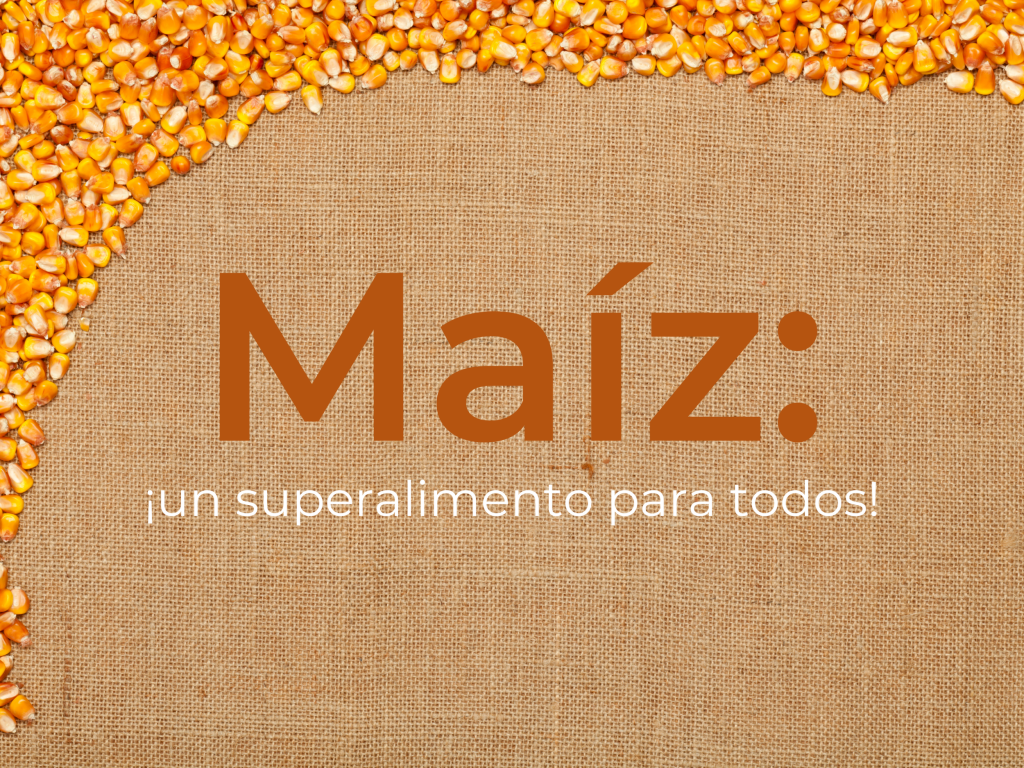 Maíz: ¡un superalimento para todos!