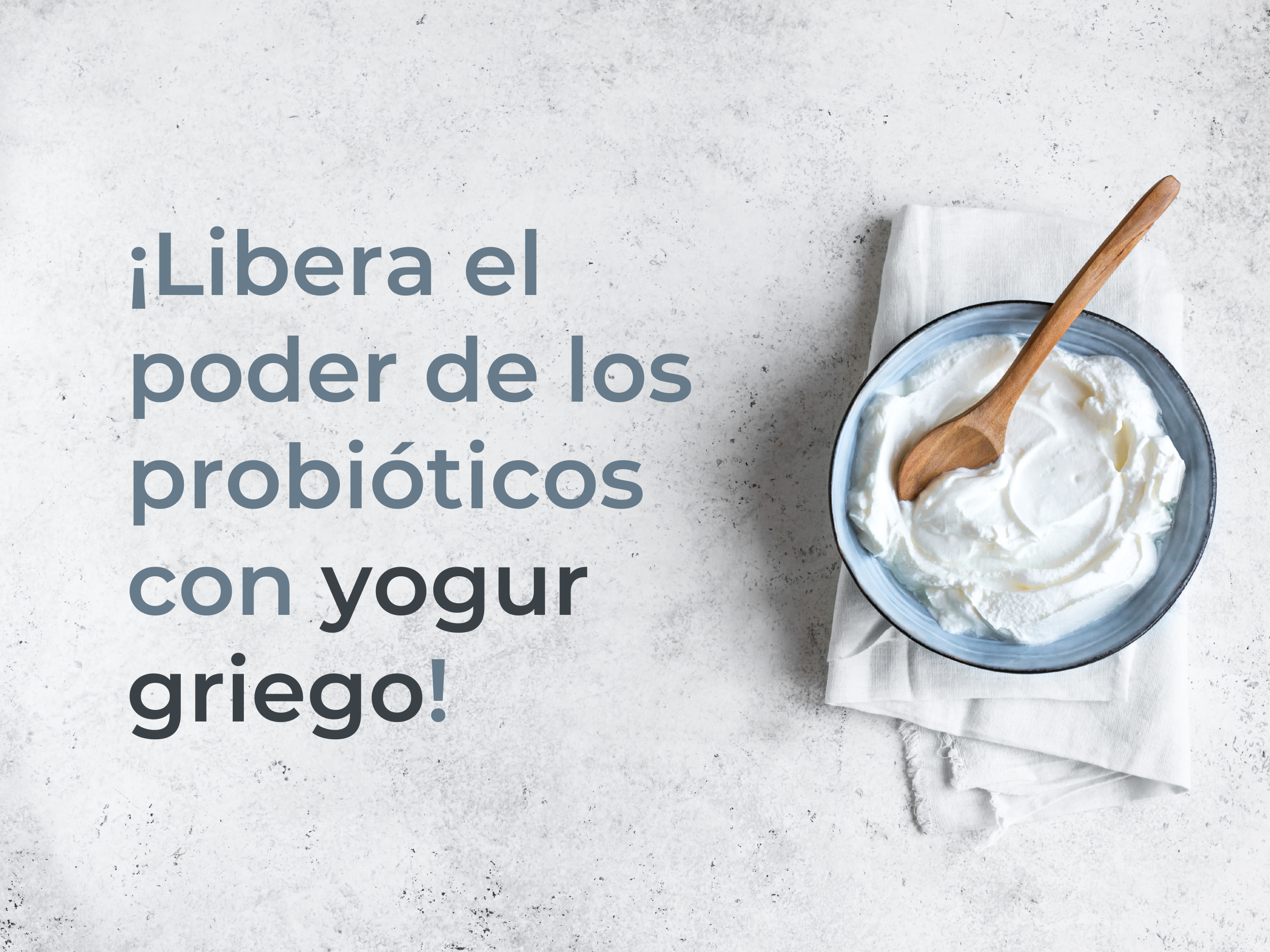 ¡Libera el poder de los probióticos con yogur griego!