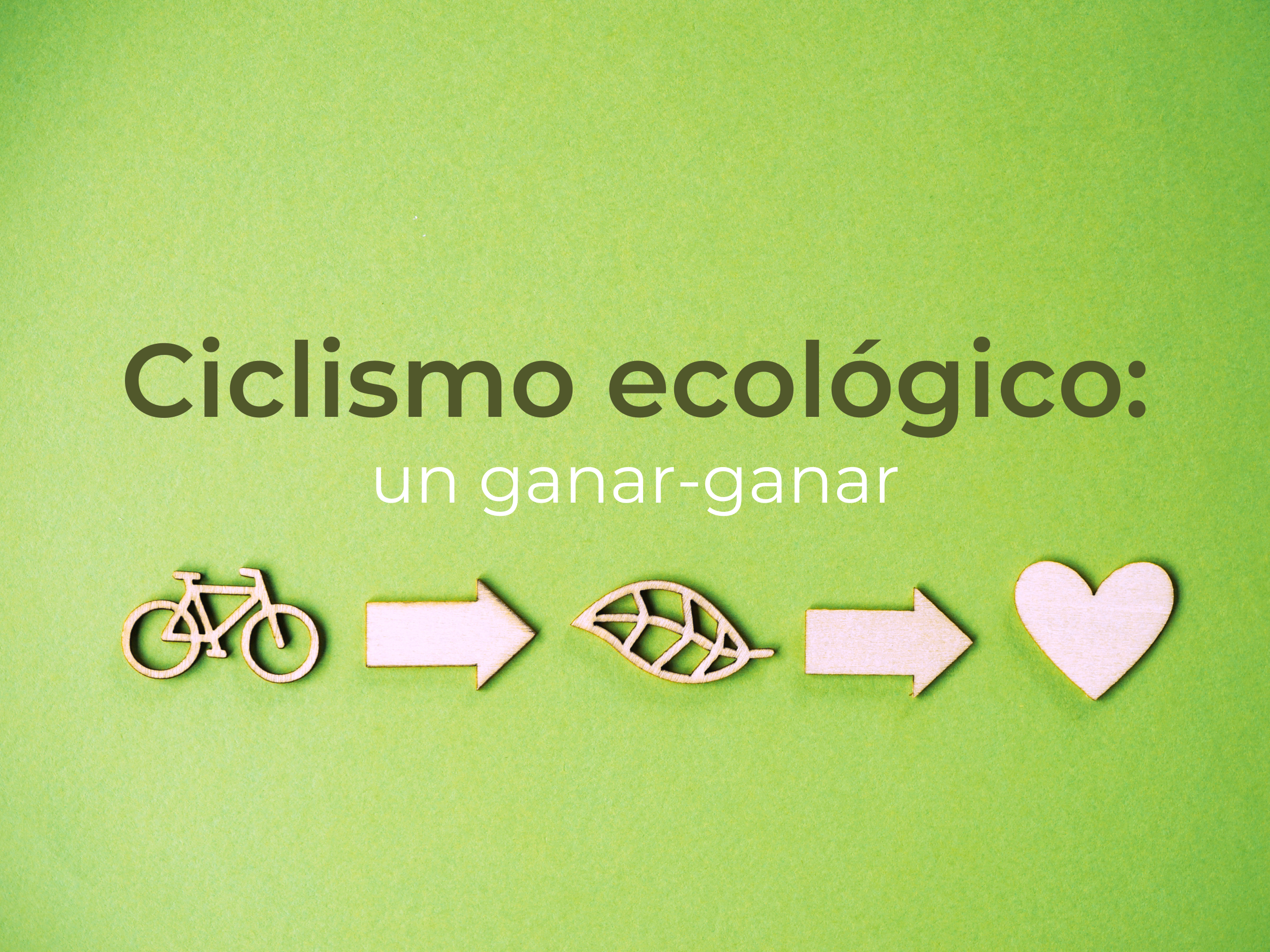 Ciclismo ecológico: un ganar-ganar