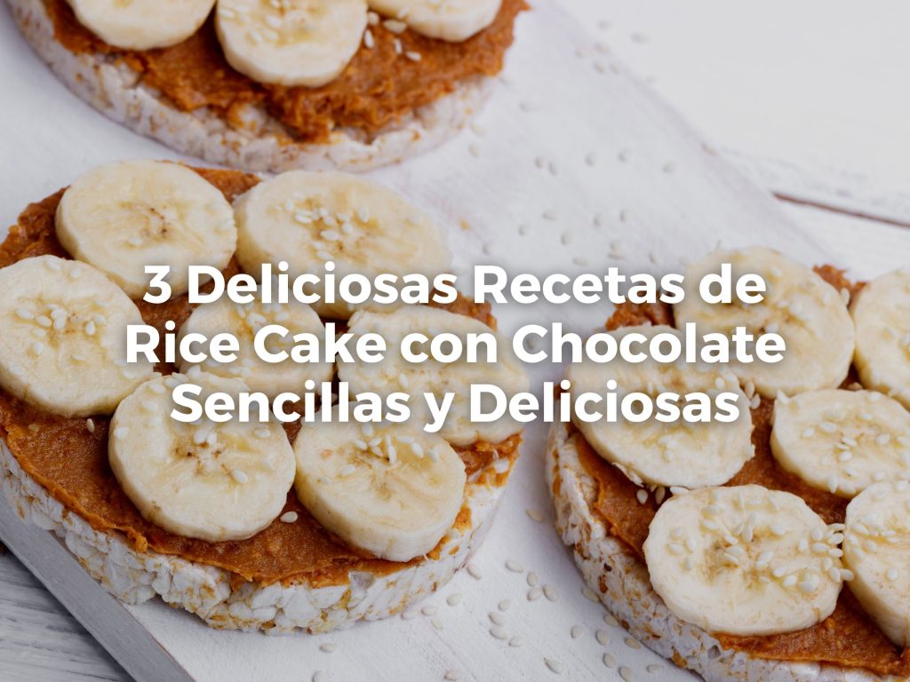 3 Deliciosas Recetas de Rice Cake con Chocolate Sencillas y Deliciosas