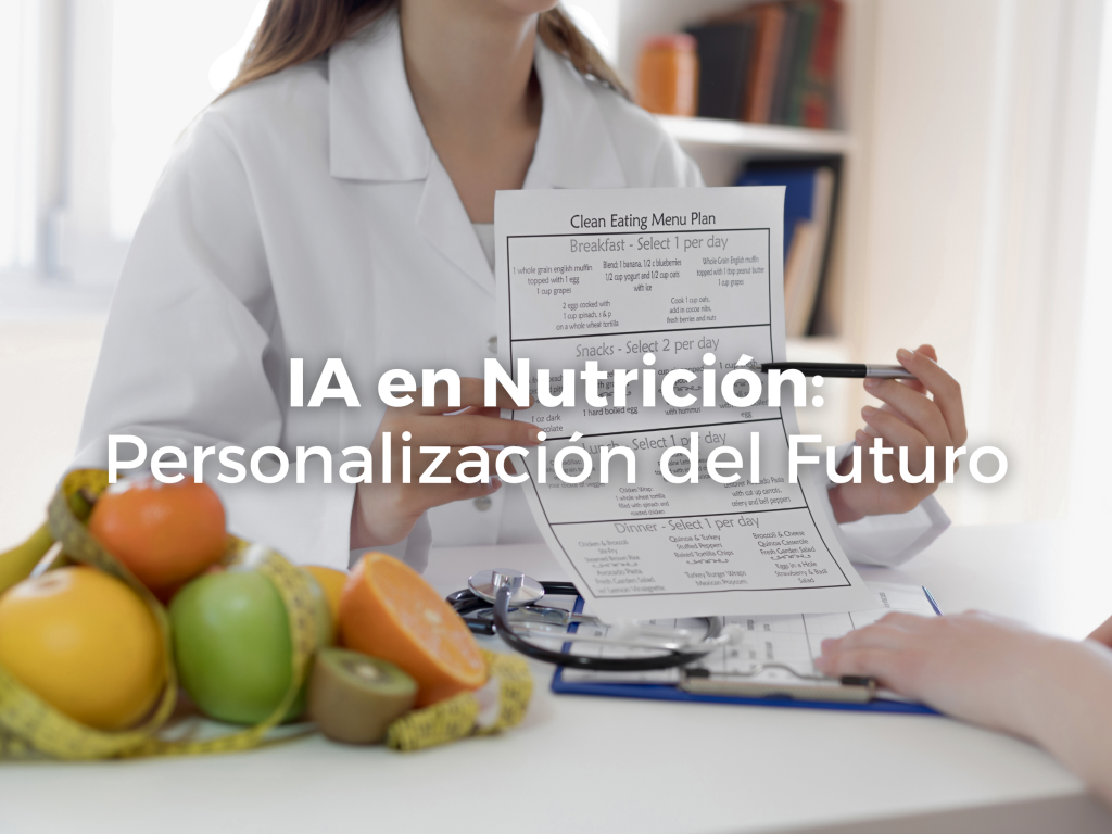 IA en Nutrición: Personalización del Futuro