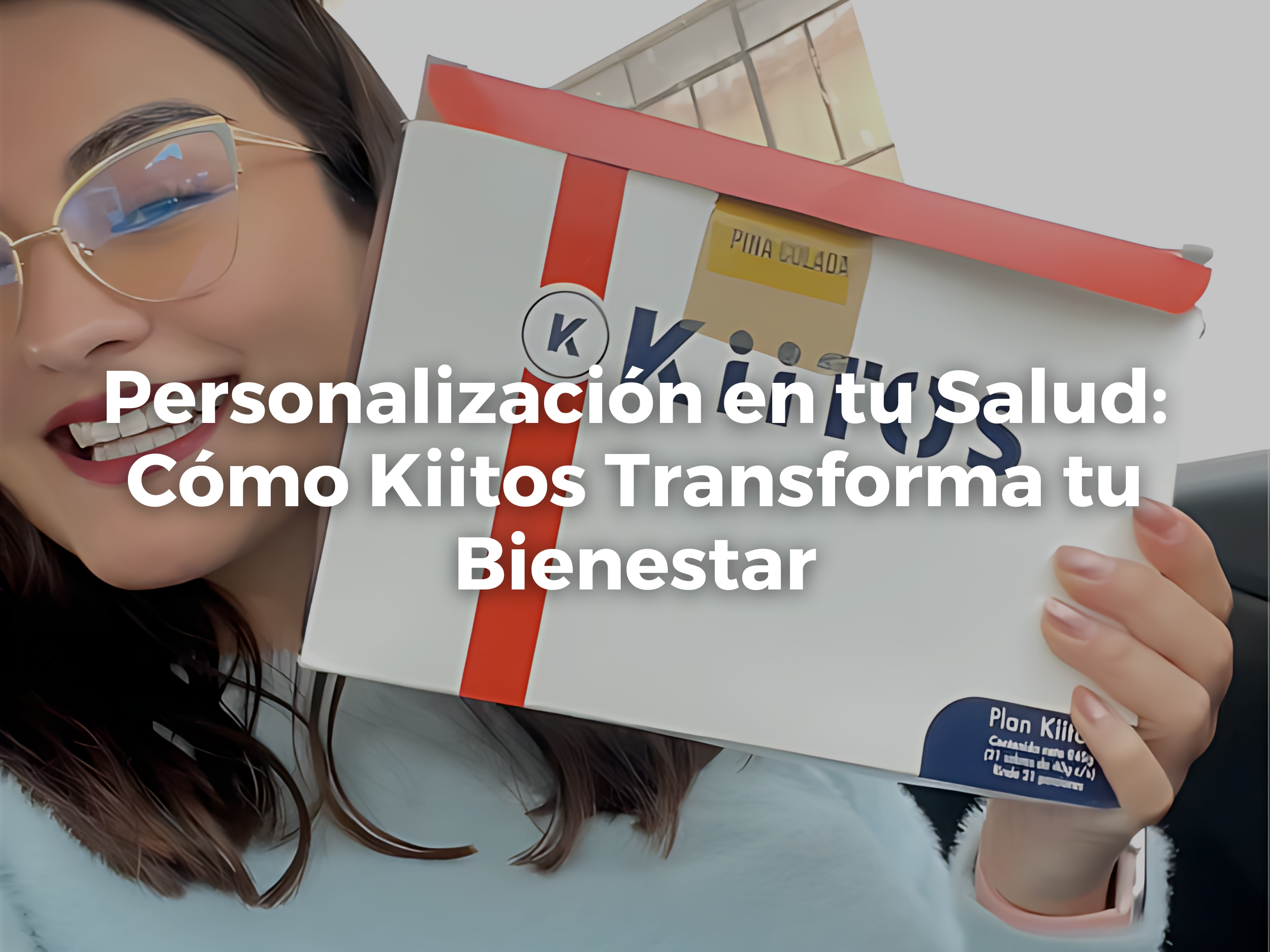 Personalización en tu Salud: Cómo Kiitos Transforma tu Bienestar